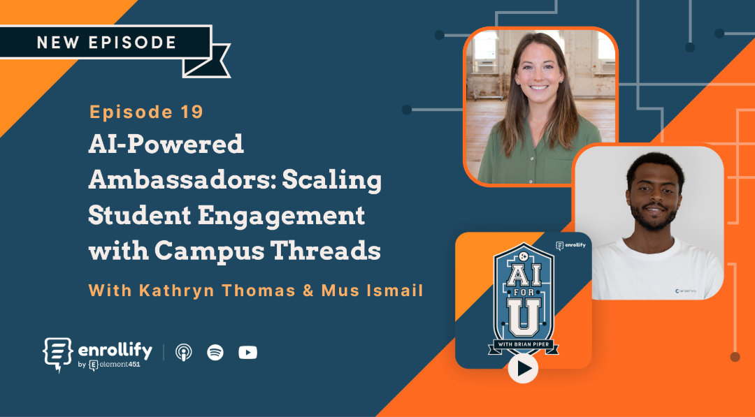 CampusThreads Featured on Enrollify Podcast Episode 19: AI-Powered Ambassadors: Scaling Student Engagement